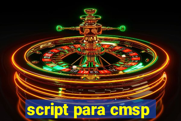 script para cmsp